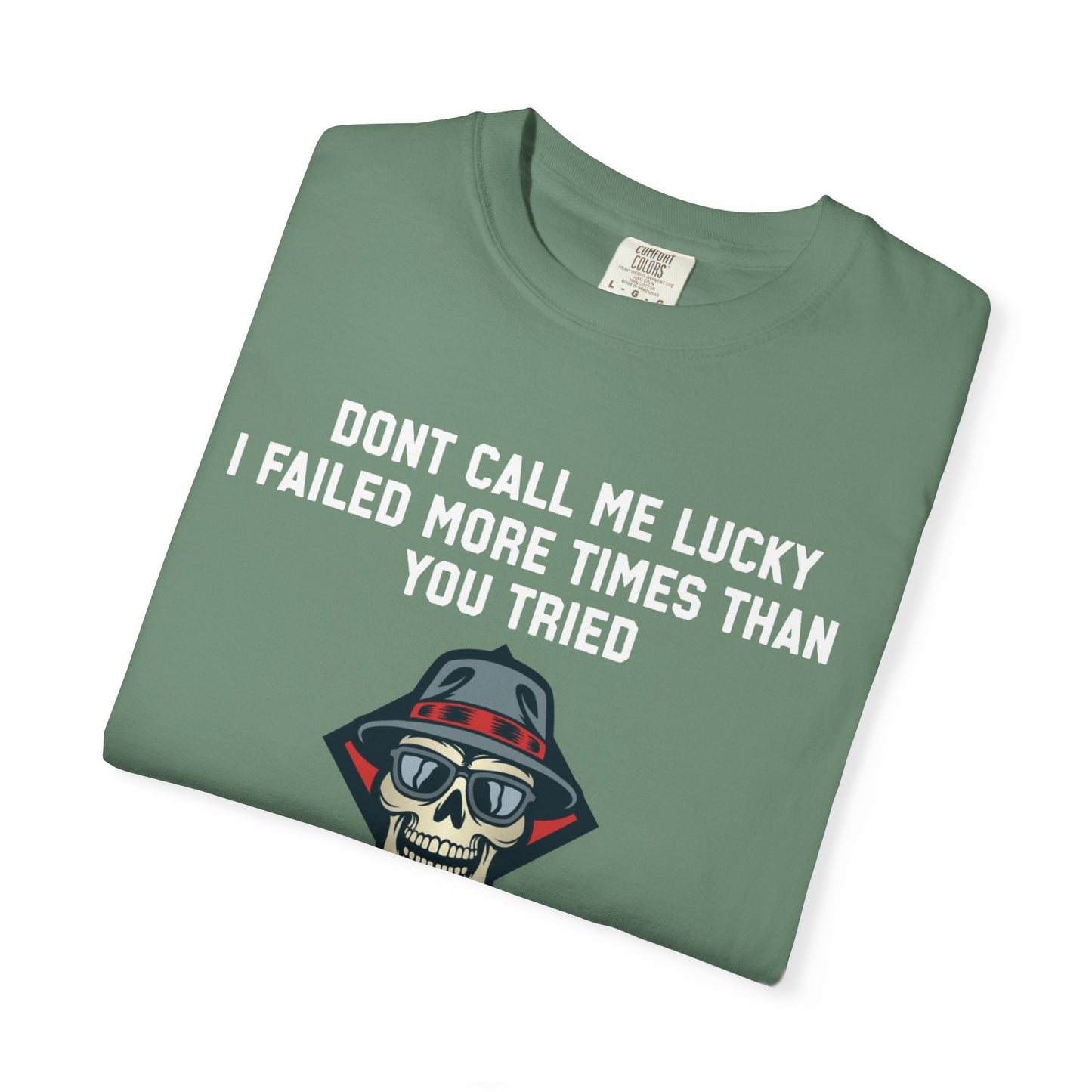 Dont call me lucky i failed more times than you tried