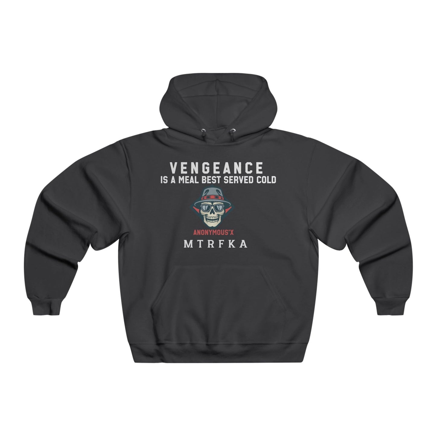 VENGENCE IS A MEAL BEST SERVED COLD