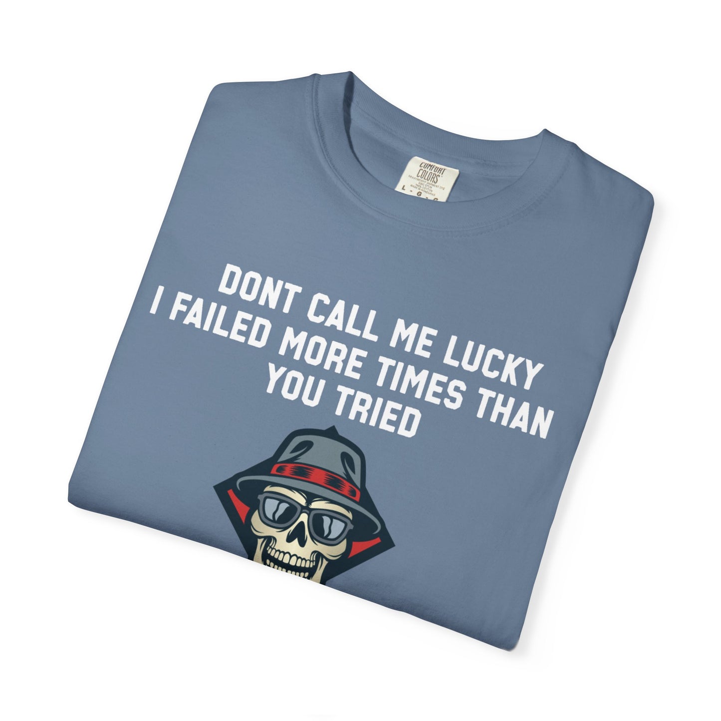 Dont call me lucky i failed more times than you tried