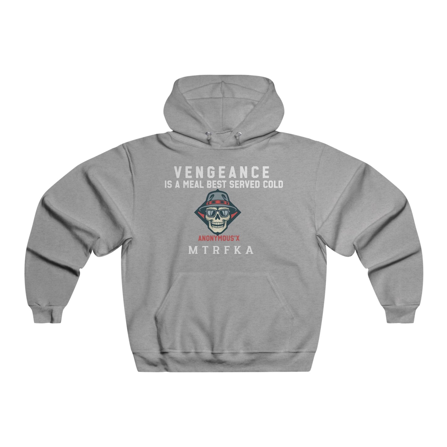 VENGENCE IS A MEAL BEST SERVED COLD