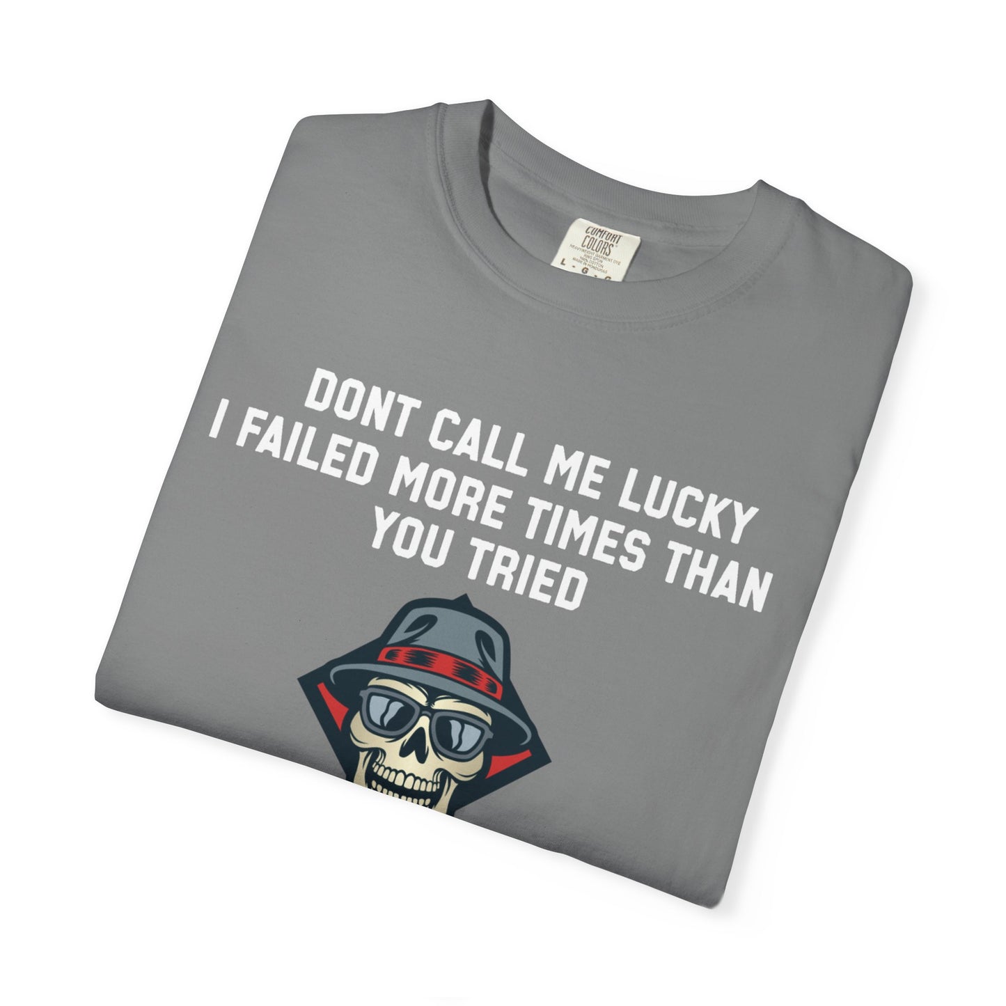 Dont call me lucky i failed more times than you tried